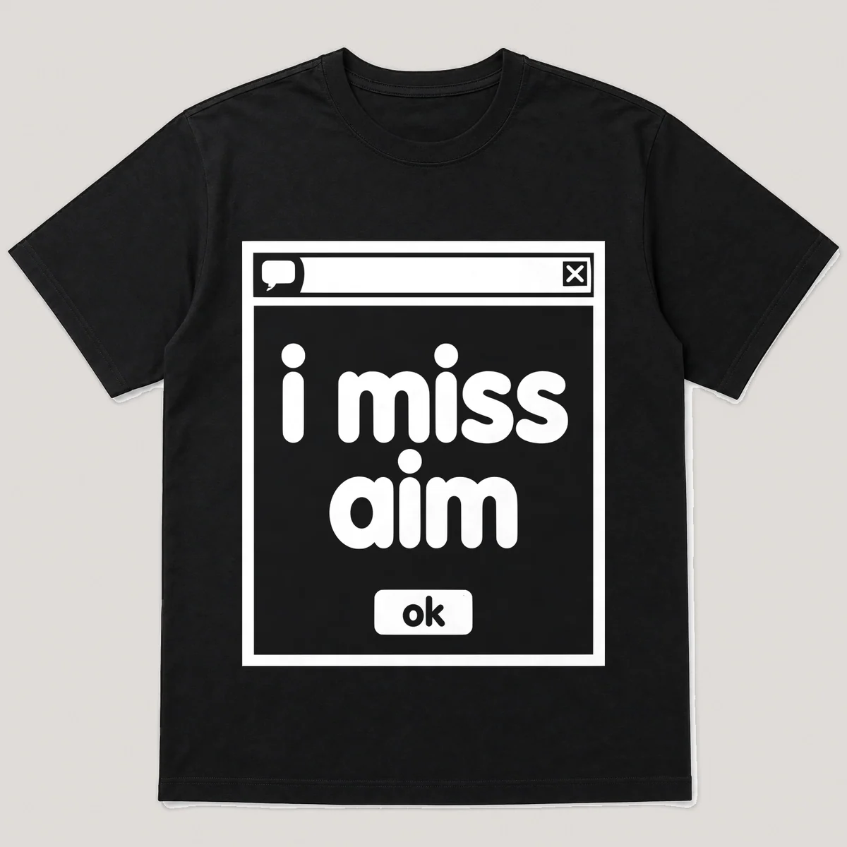 lonely boi tee: a retro computer error dialog window with chat bubble and the words i miss aim and an ok button, Black front view