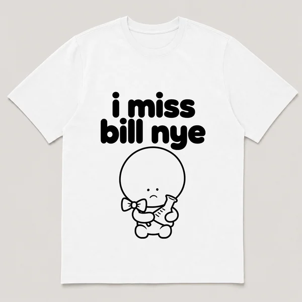 lonely boi tee: a small sad cartoon boy hugging a bow tie and a beaker, with the words i miss bill nye above him