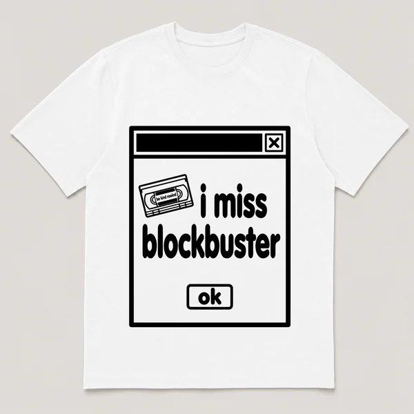 lonely boi tee: a retro computer error dialog window with vhs tape and the words i miss blockbuster and an ok button