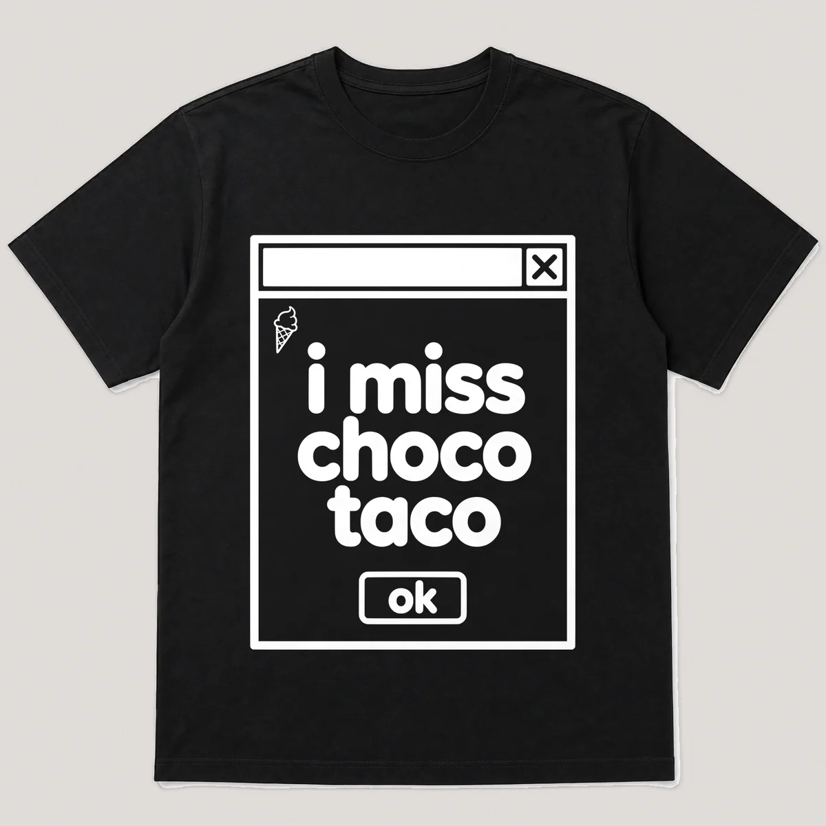 lonely boi tee: a retro computer error dialog window with tiny ice cream and the words i miss choco taco and an ok button, Black front view