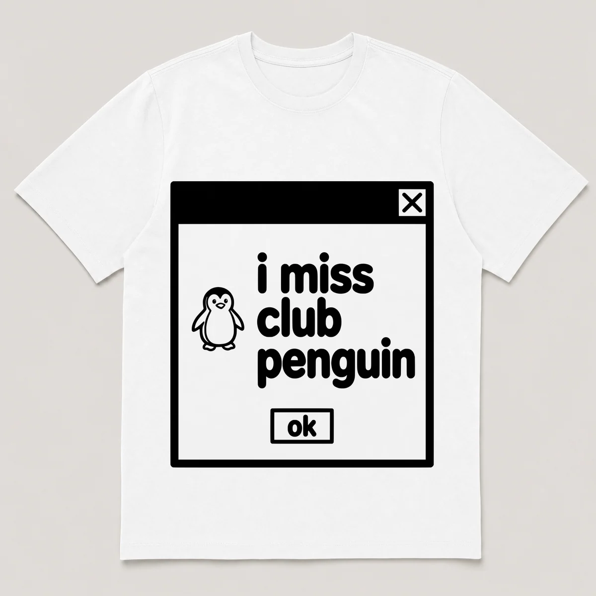 lonely boi tee: a retro computer error dialog window with tiny penguin and the words i miss club penguin and an ok button, White front view