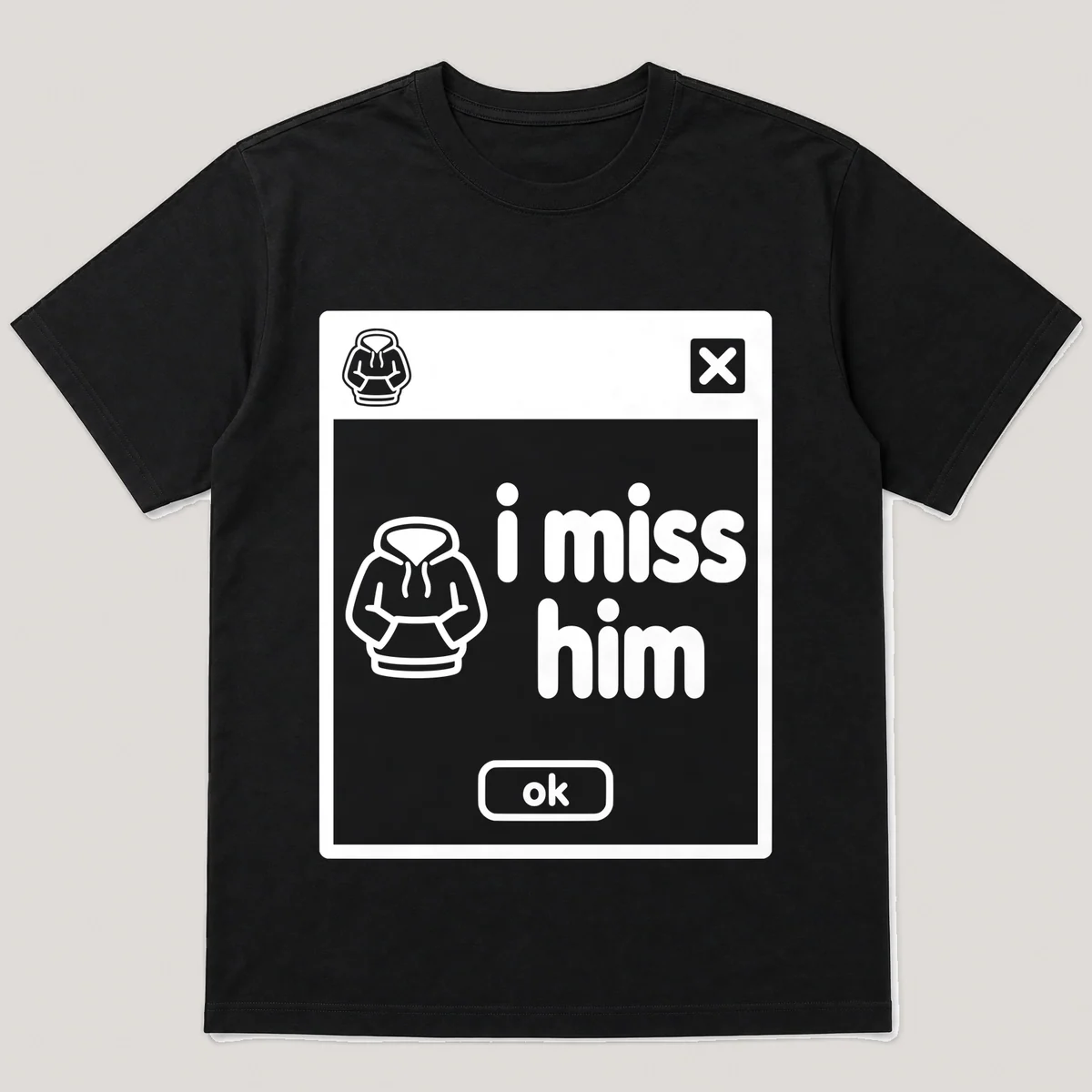 lonely boi tee: a retro computer error dialog window with folded hoodie and the words i miss him and an ok button, Black front view