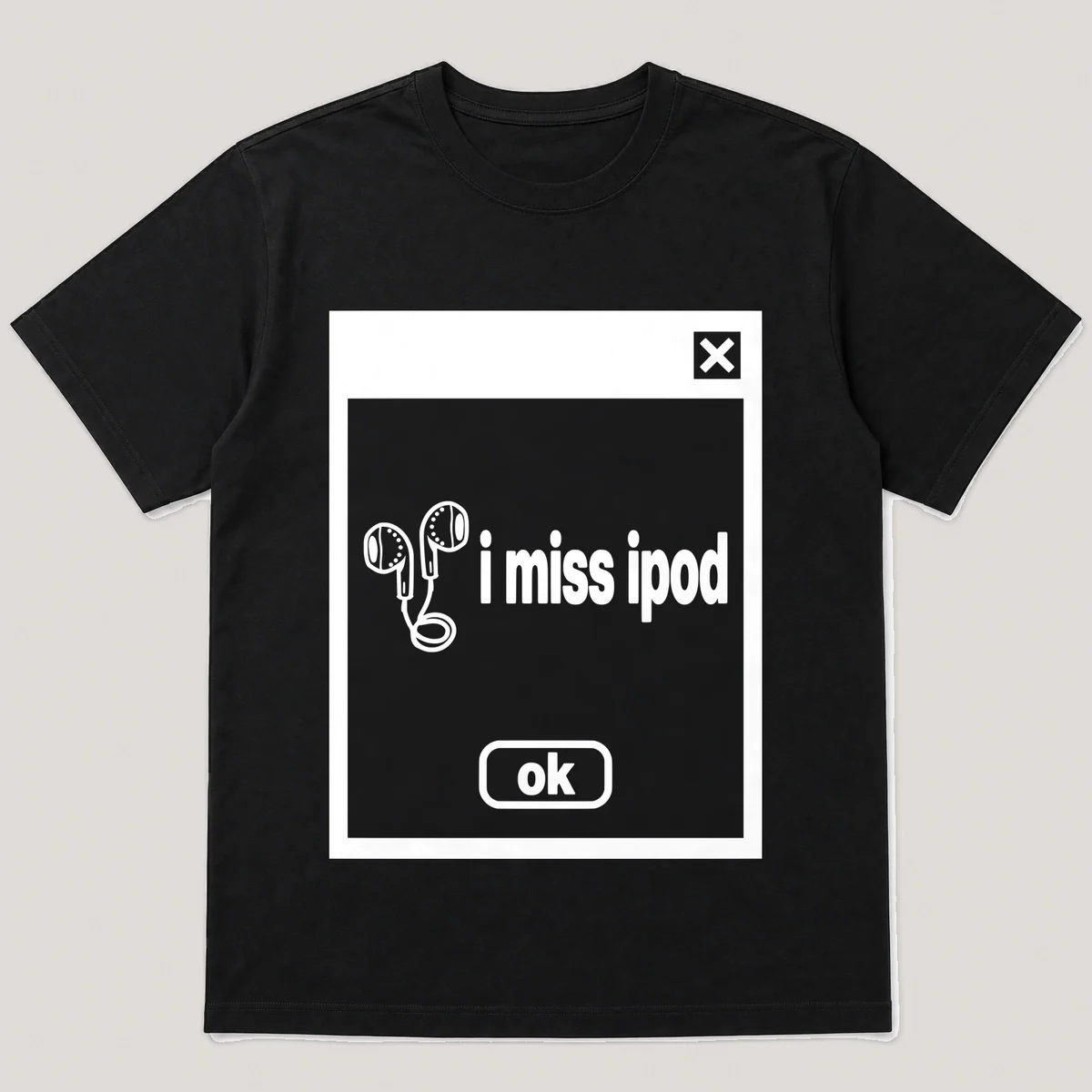 lonely boi tee: a retro computer error dialog window with tiny earbuds and the words i miss ipod and an ok button, Black front view