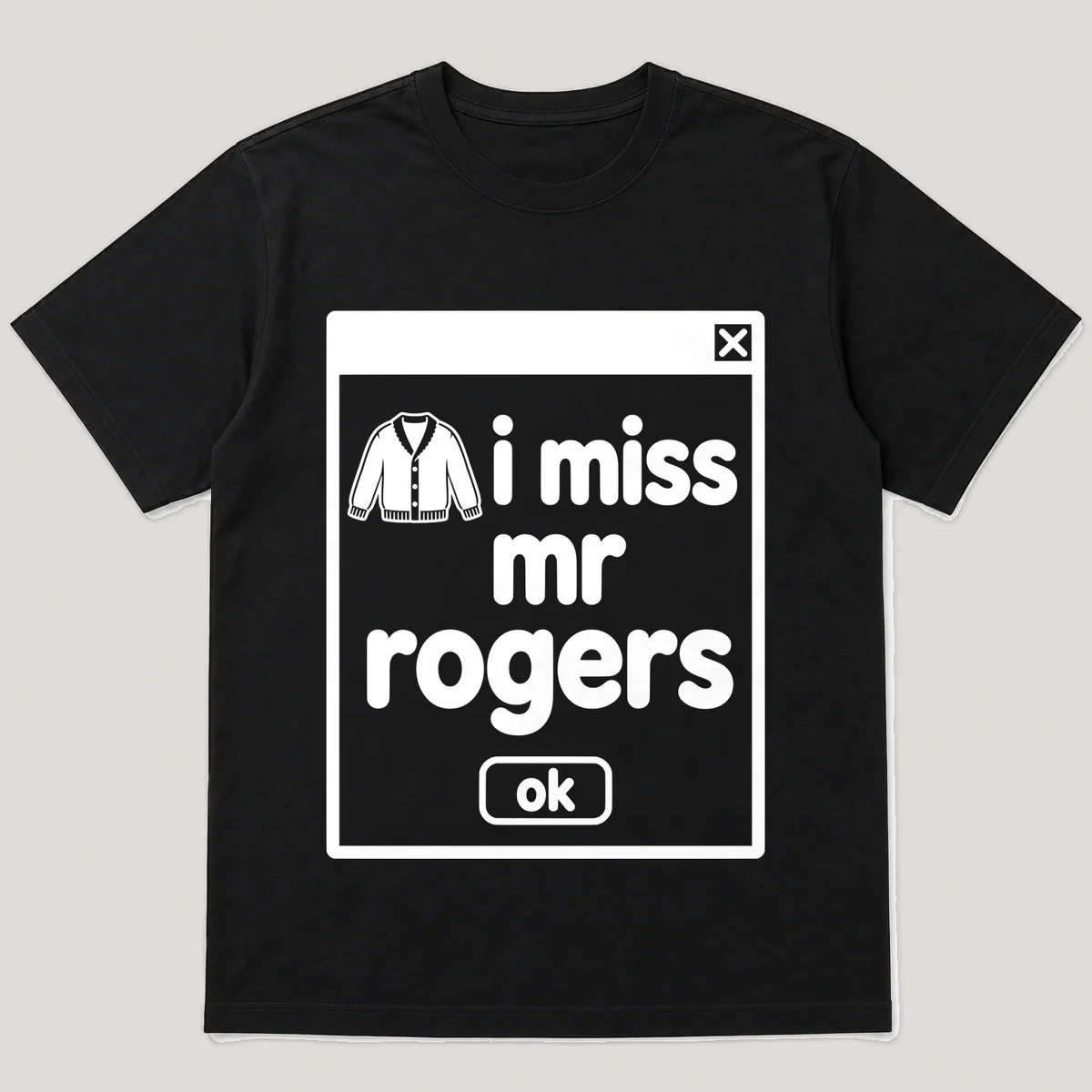 lonely boi tee: a retro computer error dialog window with red sweater and the words i miss mr rogers and an ok button, Black front view