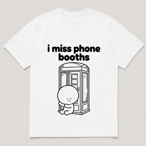 lonely boi tee: a small sad cartoon boy hugging a glass phone booth with a door, with the words i miss phone booths above him