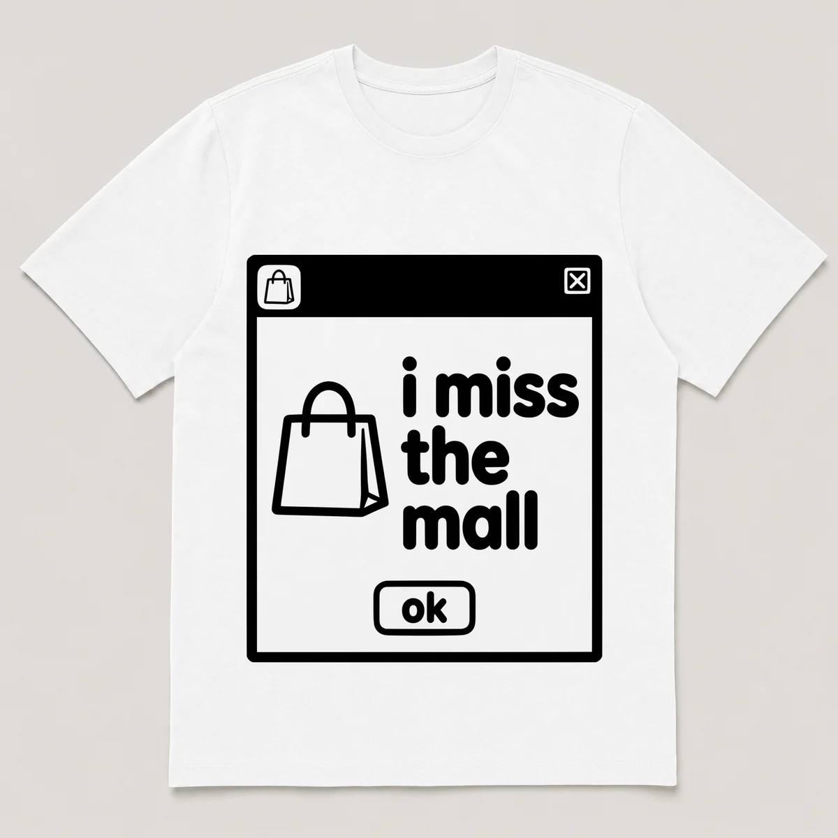 lonely boi tee: a retro computer error dialog window with shopping bag and the words i miss the mall and an ok button, White front view