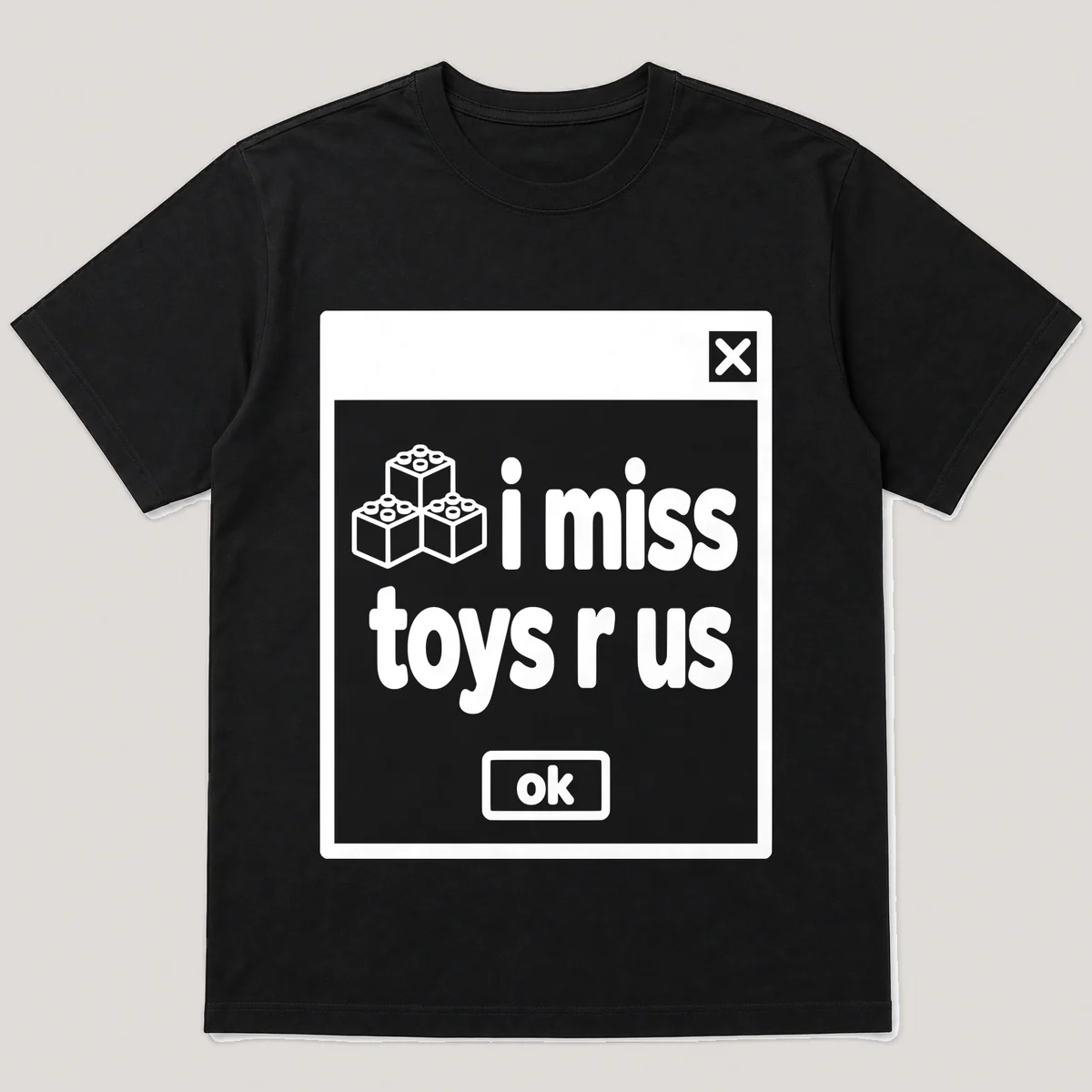 lonely boi tee: a retro computer error dialog window with toy blocks and the words i miss toys r us and an ok button, Black front view