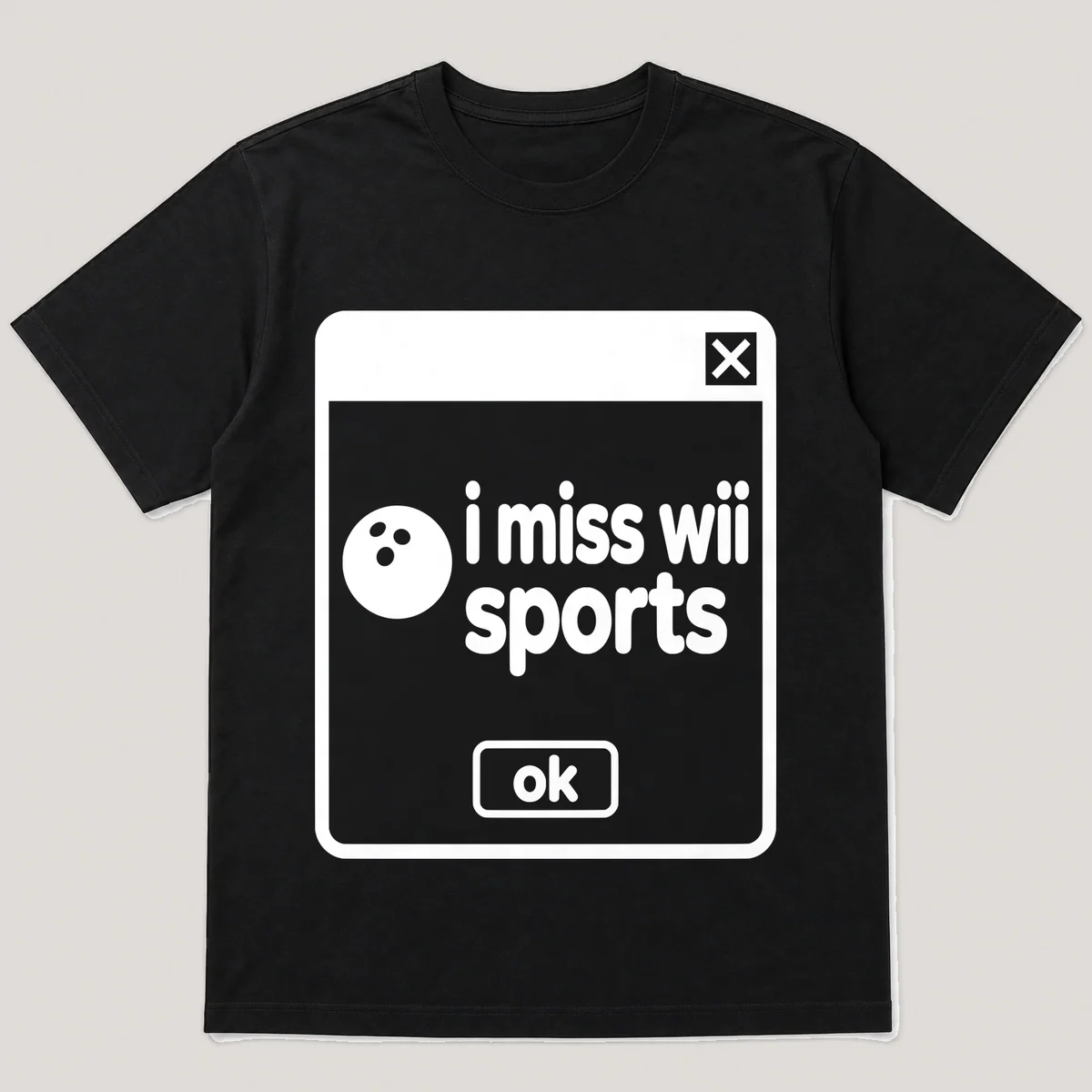 lonely boi tee: a retro computer error dialog window with bowling ball and the words i miss wii sports and an ok button, Black front view
